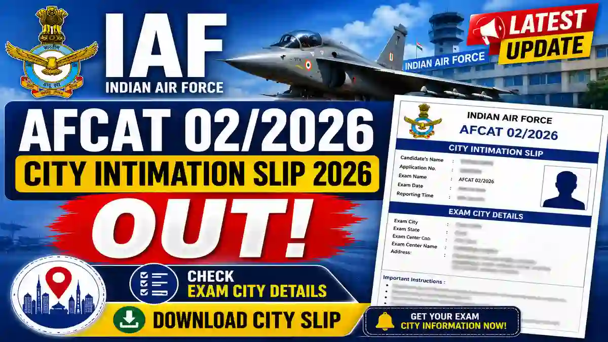 IAF AFCAT 02/2026 City Intimation Slip 2026